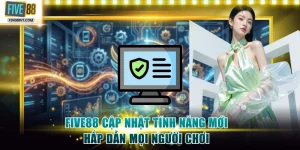 Five88 cập nhật tính năng mới